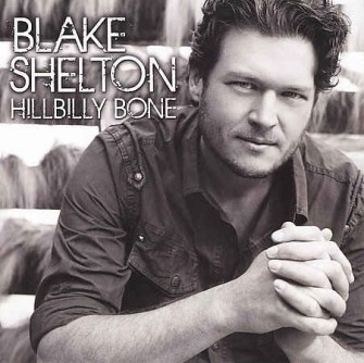 Shelton ,Blake - Hillbilly Bone
